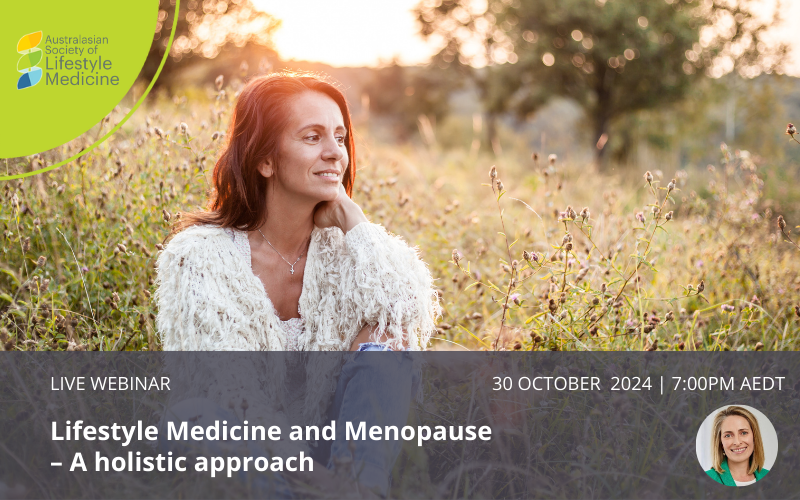 Lifestyle Medicine and Menopause – A holistic approach