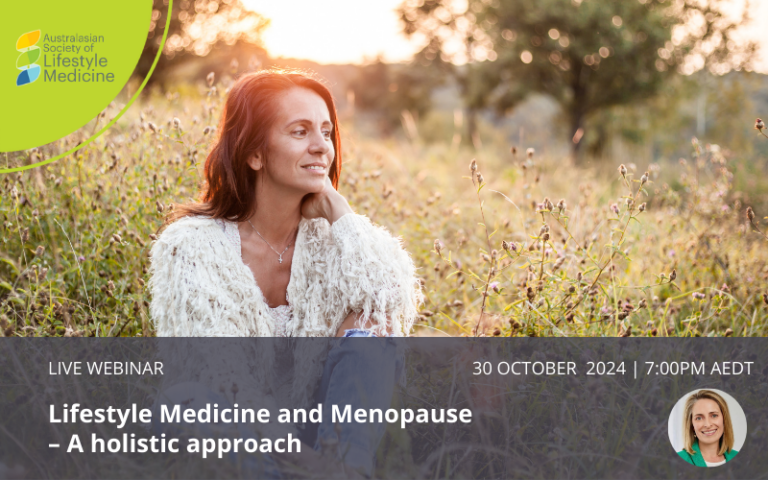 Lifestyle Medicine and Menopause – A holistic approach - Australasian ...