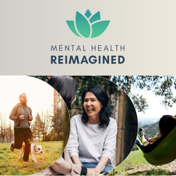 Mental Health Reimagined Online Summit