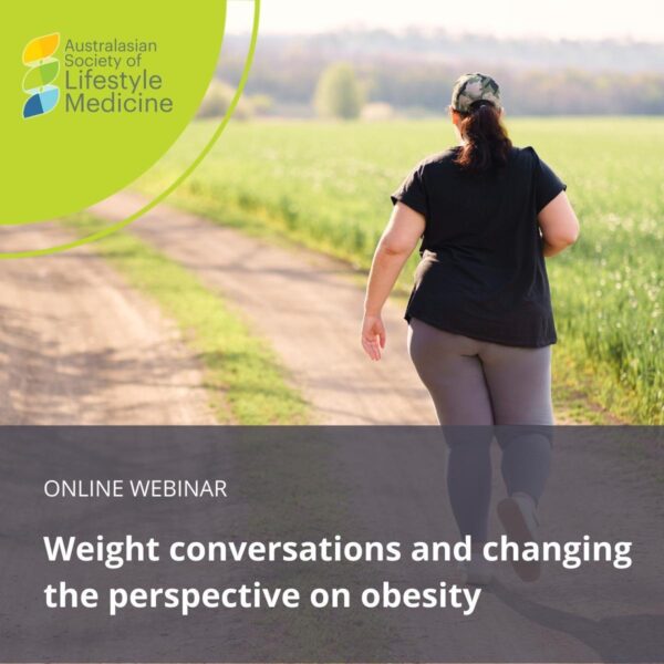 Webinar: Weight conversations and changing the perspective on obesity