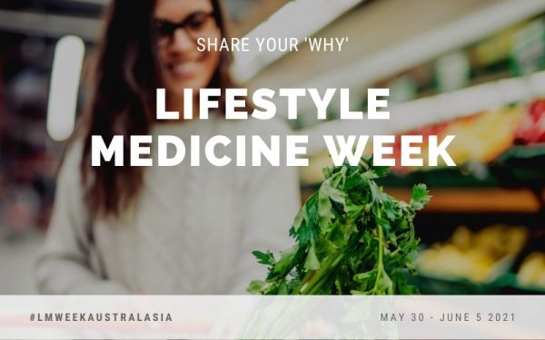 Lifestyle Medicine Week 2021: Share your 'Why'