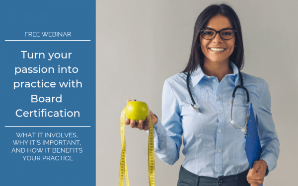 Turn your passion into practice with Board Certification webinar